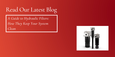 A Guide to Hydraulic Filters - How They Keep Your System Clean